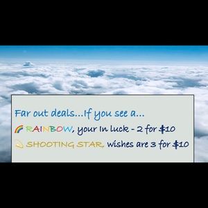 SPECIAL: If you see a 💫2 for $10 or 🌈3 for $10